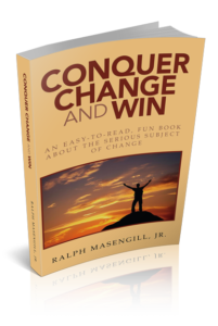 Conquer Change and Win
